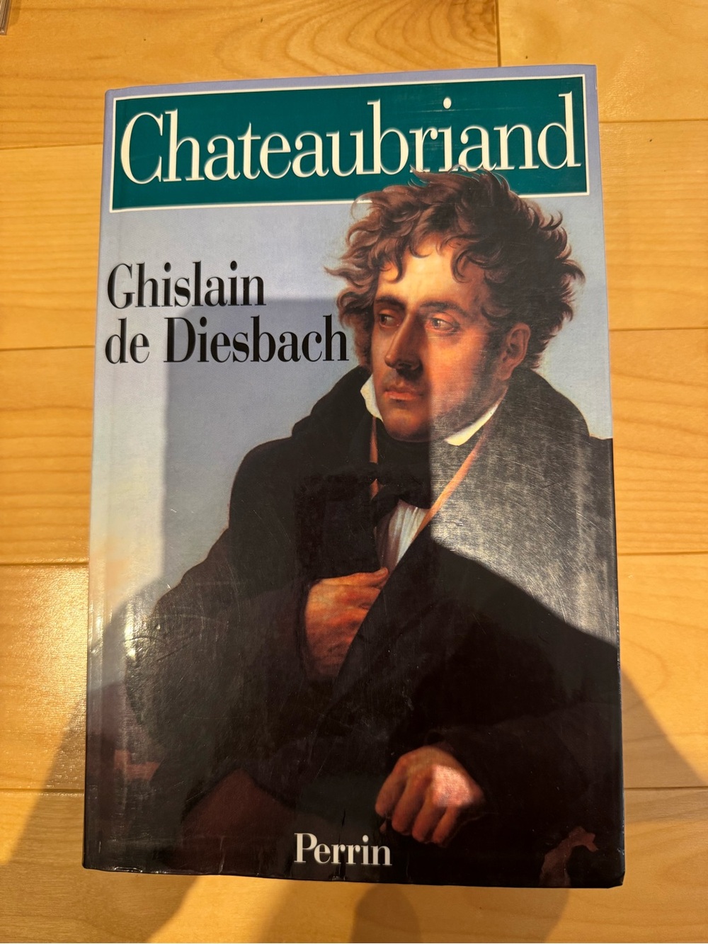 Livre Chateaubriand - Ghislain de Diesbach